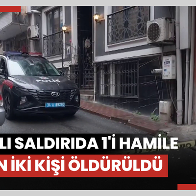 Şişli'de silahlı saldırıda 1'i hamile kadın iki kişi öldürüldü