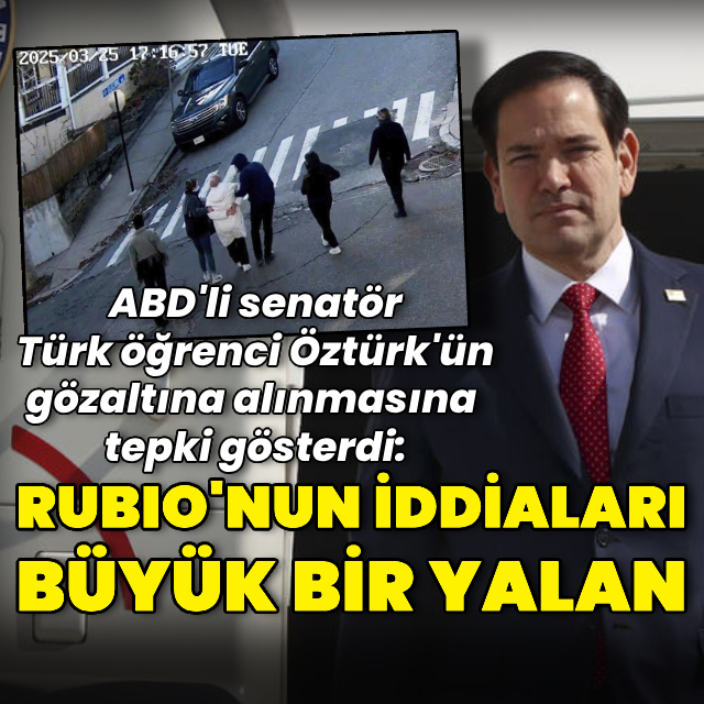 "Rubio'nun Öztürk'e dair iddiası büyük bir yalan çıktı"