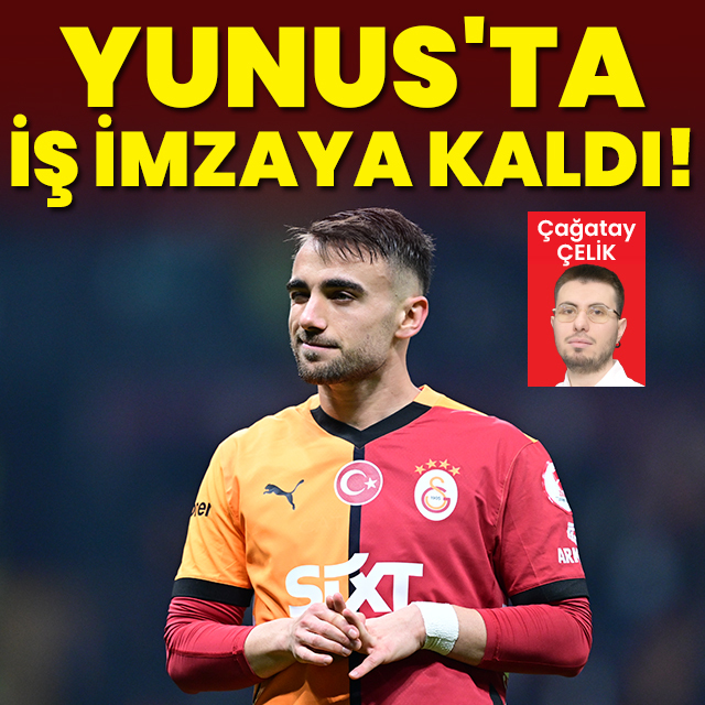 Yunus'ta iş imzaya kaldı!