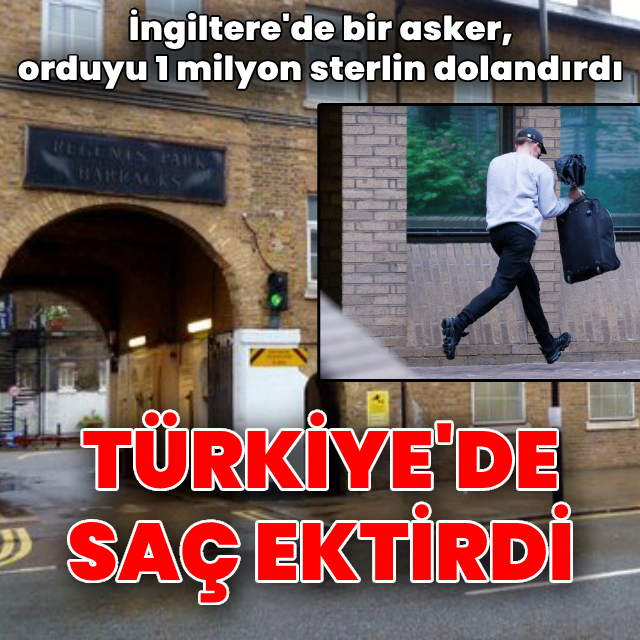 İngiliz asker orduyu dolandırdı, Türkiye'de saç ektirdi