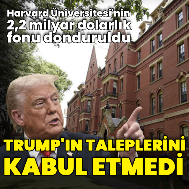 Harvard talepleri kabul etmedi, 2 milyar dolarlık fon donduruldu