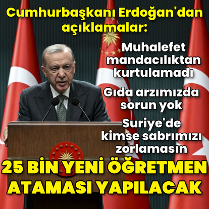 Cumhurbaşkanı Erdoğan'dan açıklamalar