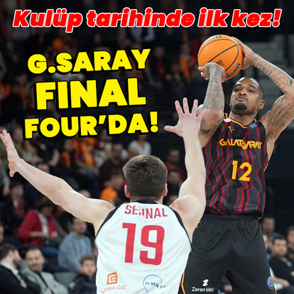 G.Saray tarihinde ilk kez Final-Four'da!
