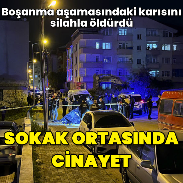 Boşanma aşamasındaki karısını silahla öldürdü