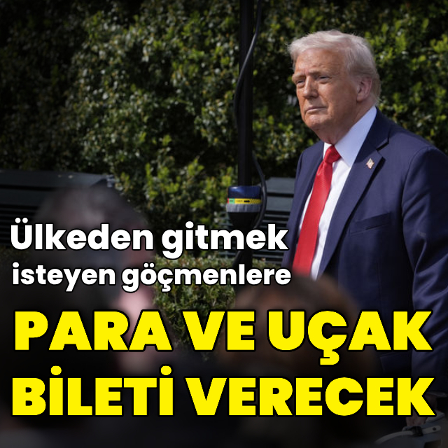 Trump ülkeden gitmeye gönüllü olanlara para verecek
