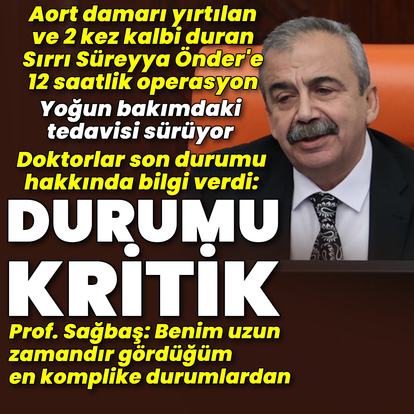 Sırrı Süreyya Önder yoğun bakımda