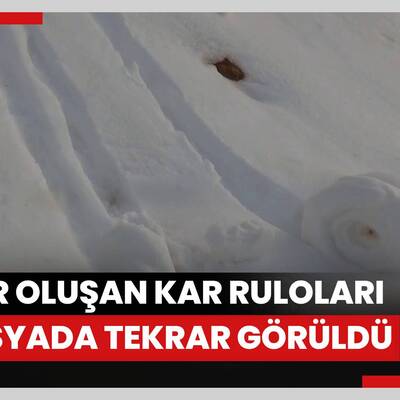 Doğada ender oluşan kar ruloları Amasyada tekrar görüldü