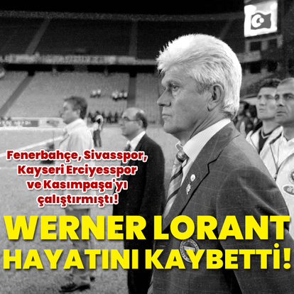 Werner Lorant hayatını kaybetti! - HT Spor