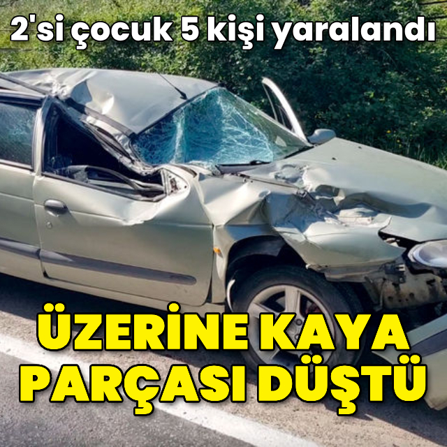 Üzerine kaya parçası düştü: 5 yaralı