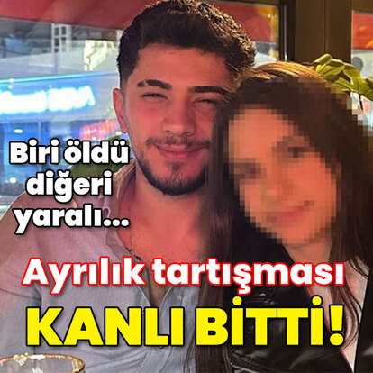 Biri öldü, diğeri yaralı... Ayrılık tartışması kanlı bitti!