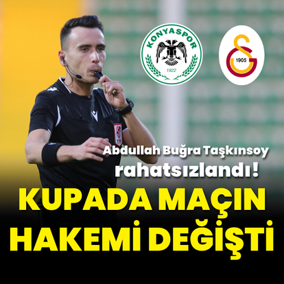 Konyaspor - Galatasaray maçının hakemi değişti!