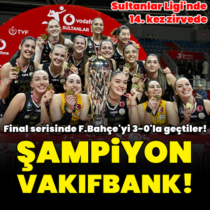Sultanlar Ligi'nde şampiyon VakıfBank!