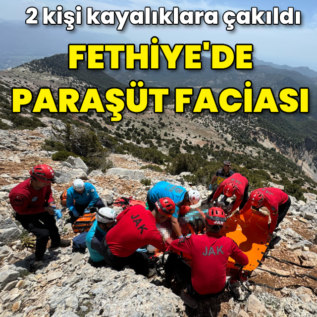 Fethiye'de paraşüt faciası! 2 kişi kayalıklara çakıldı