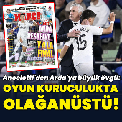Ancelotti'den Arda'ya büyük övgü: Olağanüstü! - HT Spor