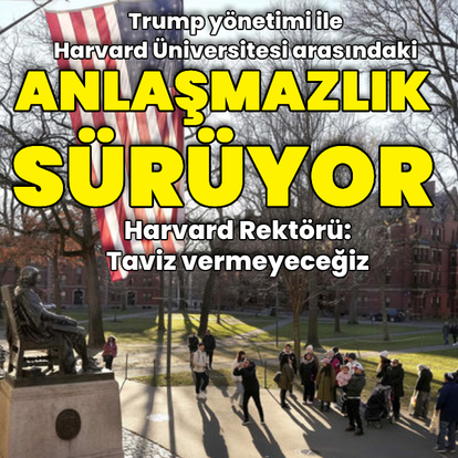 Harvard Rektörü: Yasal haklarımızdan ödün vermeyeceğiz
