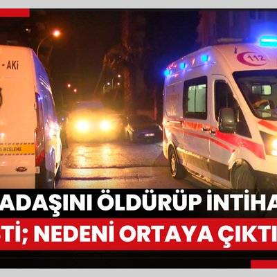 2 arkadaşını öldürüp intihar etmişti; cinayetlerin nedeni ortaya çıktı