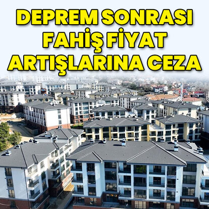 Fahiş fiyat artışlarına ceza
