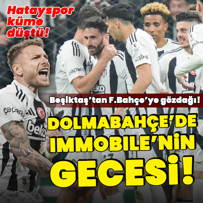 Dolmabahçe'de Immobile'nin gecesi!