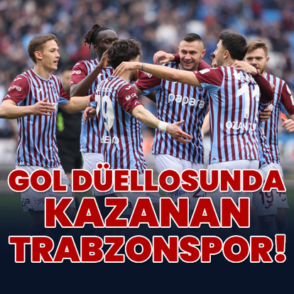 Gol düellosunda kazanan Trabzonspor!