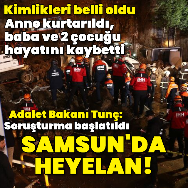 Samsun'da heyelan! 3 kişi hayatını kaybetti