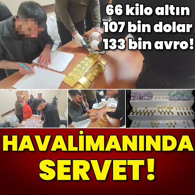 Havalimanında 66 kilo altın! 107 bin dolar ve 133 bin avro ele geçirildi!