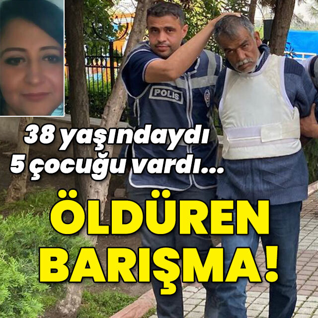 5 çocuğu vardı... Ölümle biten barışma!