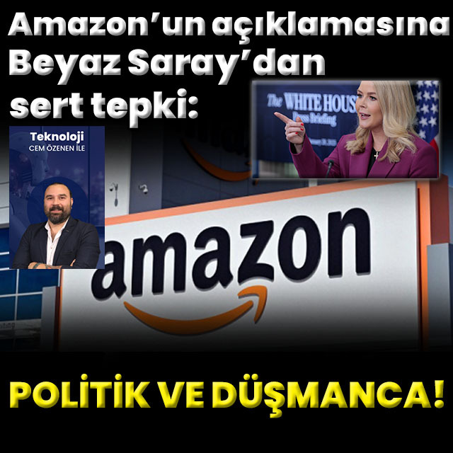 Amazon’un tarife hamlesine Beyaz Saray’dan tepki!
