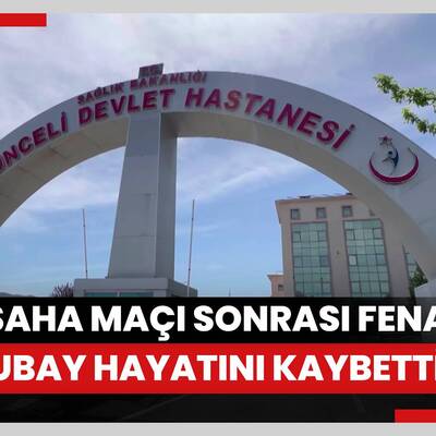 Halı saha maçı sonrası fenalaşan astsubay hayatını kaybetti