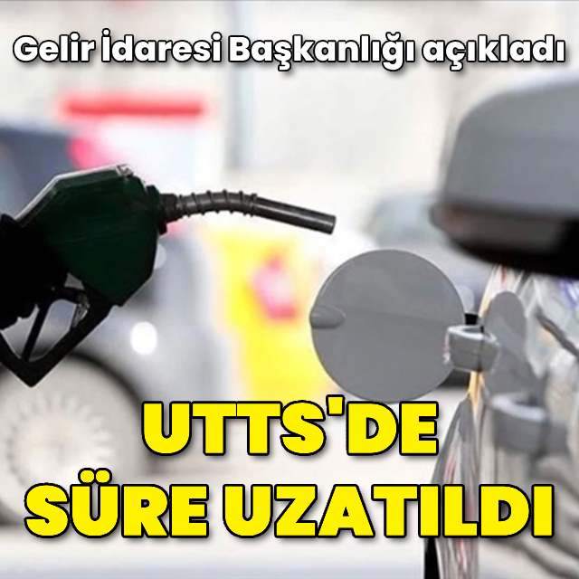 UTTS uygulamasında süre uzatıldı