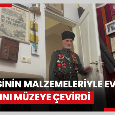 Kurtuluş Savaşı’nda mücadele eden dedesinin malzemeleriyle evin odasını müzeye çevirdi