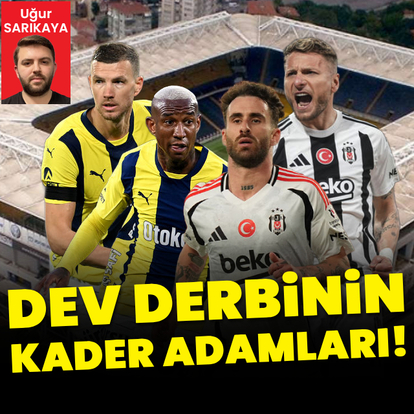 Dev derbinin kader adamları!