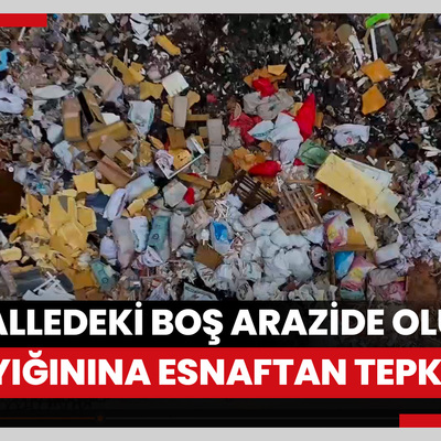 Mahalledeki boş arazide oluşan atık yığınına esnaftan tepki