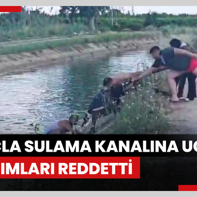 Hafif ticari araçla suluma kanalına uçtu, yardımları reddetti