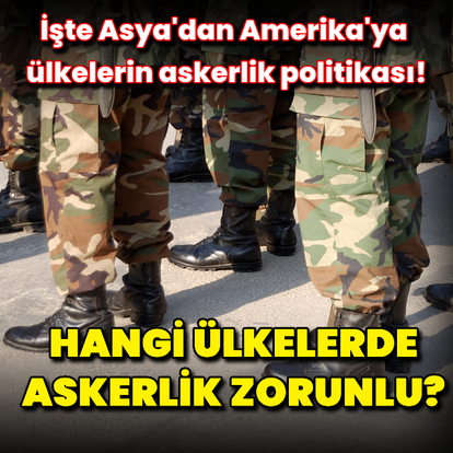 Hangi ülkelerde zorunlu askerlik var?