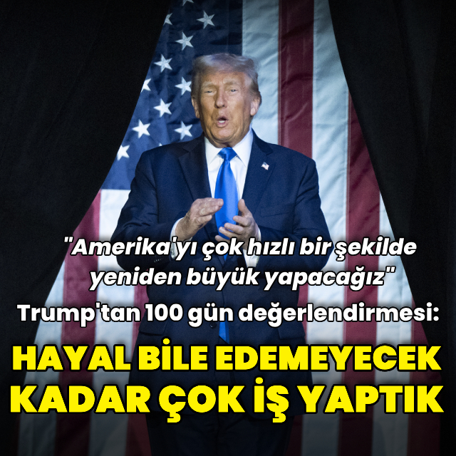 "Amerika'yı çok hızlı bir şekilde yeniden büyük yapacağız"
