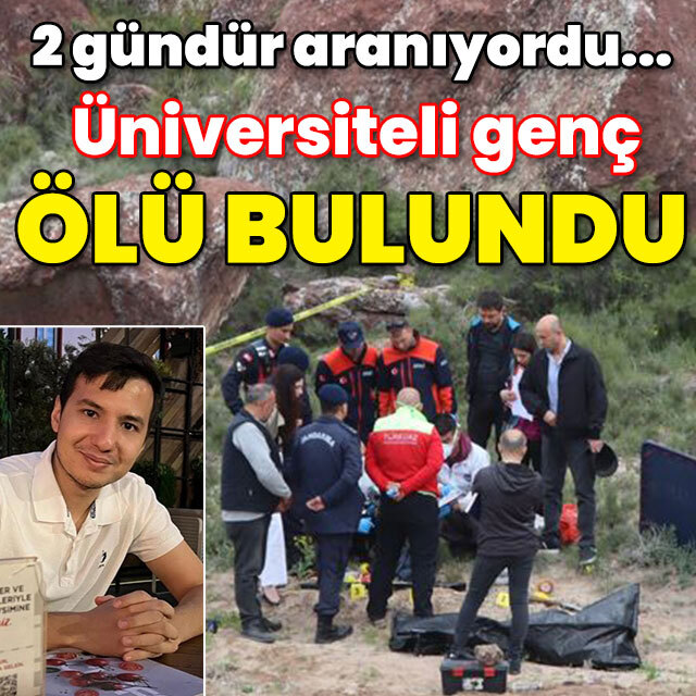 2 gündür aranıyordu! Üniversiteli genç ölü bulundu!