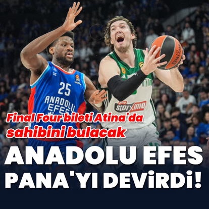 Efes, Pana'yı devirdi, seri Atina'ya taşındı!