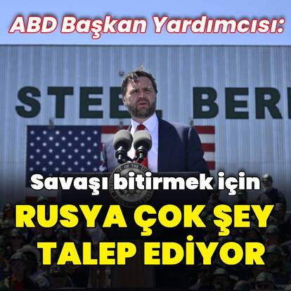 JD Vance: Rusya çok şey talep ediyor