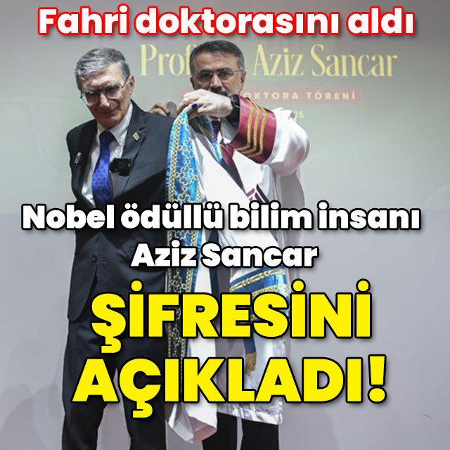 Nobel ödüllü bilim insanı Aziz Sancar şifresini açıkladı!