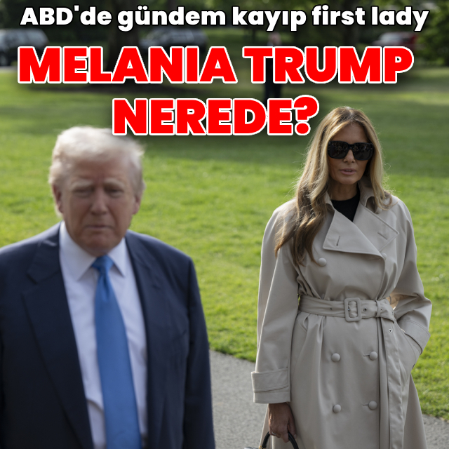 ABD'nin gündemi: Melania Trump nerede?