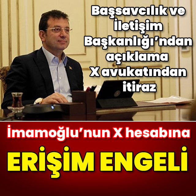 İmamoğlu'nun X hesabına erişim engeli