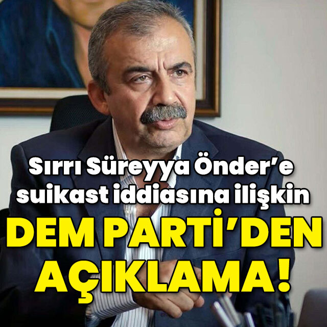 Sırrı Süreyya Önder'e suikast iddiasına ilişkin açıklama