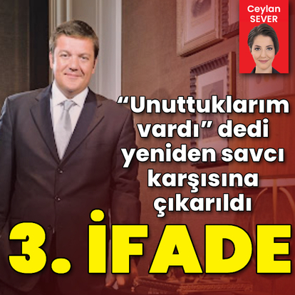 Gülay’ın üçüncü ifadesi