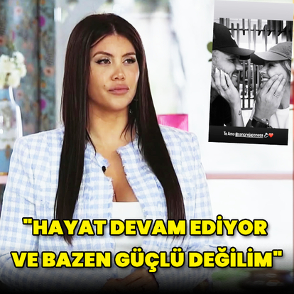 "Hayat devam ediyor ve bazen güçlü değilim"