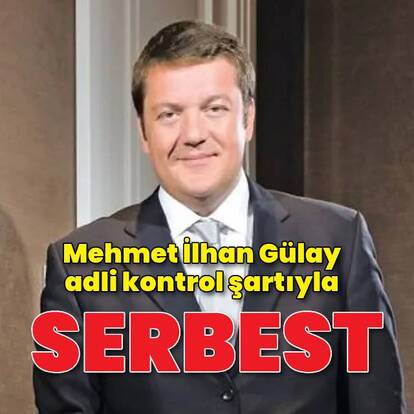 Mehmet İlhan Gülay adli kontrol şartıyla serbest bırakıldı