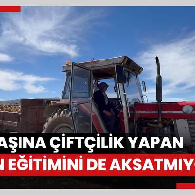 Eşinin vefatının ardından tek başına çiftçilik yapan kadın eğitimini de aksatmıyor