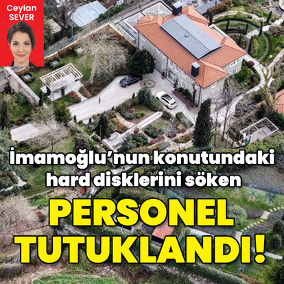 İmamoğlu'nun konutundaki hard disklerini söken personel tutuklandı