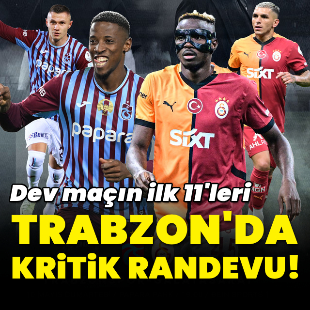 Trabzon'da kritik randevu!