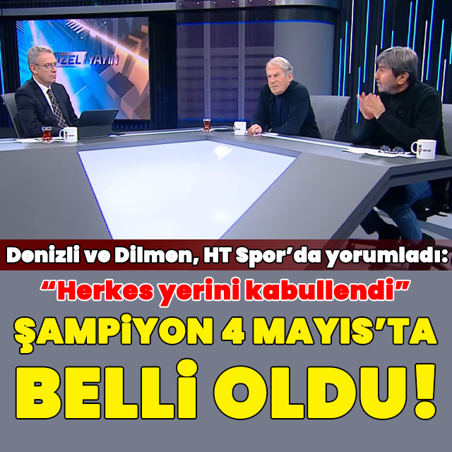 "Şampiyon 4 Mayıs'ta belli oldu"