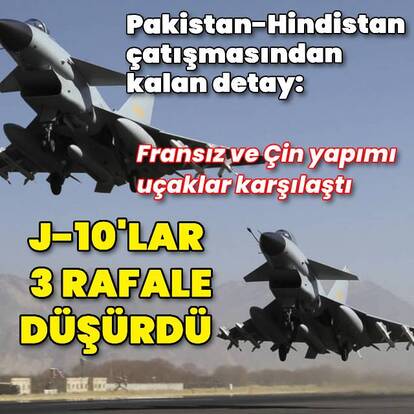J10C 3 Rafale savaş uçağını düşürdü